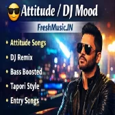 Attitude/Dj Remix Song